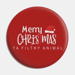 Merry Christmas ya filthy animal-christmas Pin