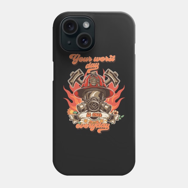 Firefighter woman Fire girl floral groovy funny quote Your worst day is our everyday Phone Case by HomeCoquette