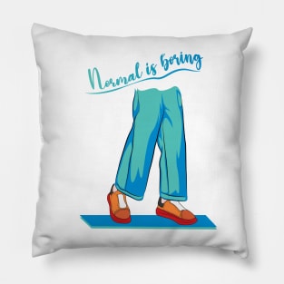 Normal Is Boring | Street Style Fashion Pillow