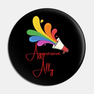 Aggressive Ally Pin