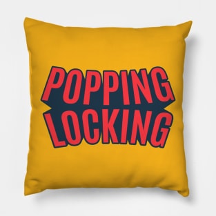 Popping and Locking - Breakdance -  B-Boys and B-Girls Pillow