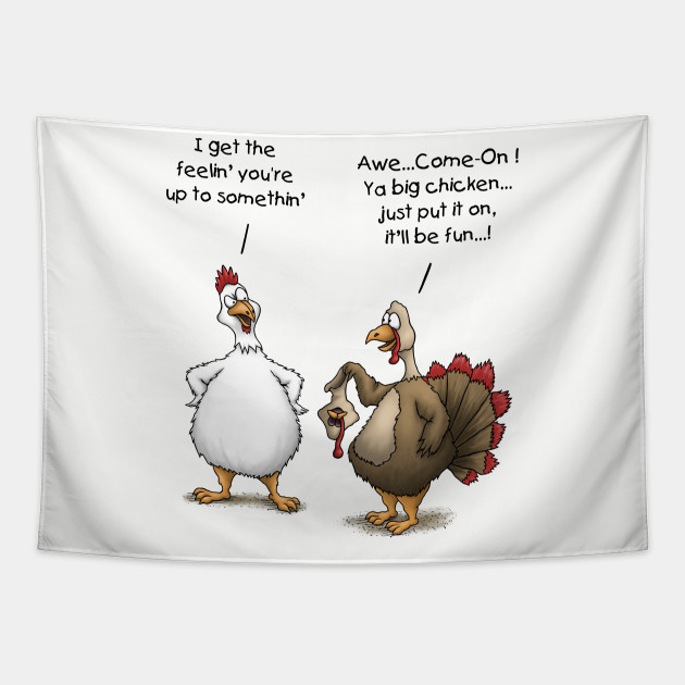 Funny Thanksgiving Big Chicken It'll Be Fun Turkey Cartoon - Thanksgiving Humor Gift - Tapestry | TeePublic Funny Thanksgiving Big Chicken It'll Be Fun Turkey Cartoon - Thanksgiving Humor Gift - Tapestry | TeePublic