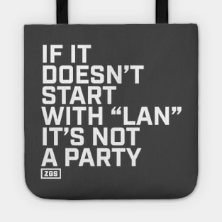 If it doesn't start with "LAN" it's not a party Tote