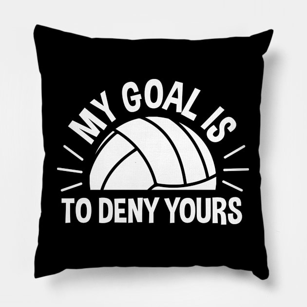 My Goal Is To Deny Yours Volleyball Pillow by zerouss