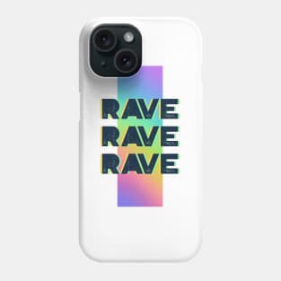 Rave Phone Case