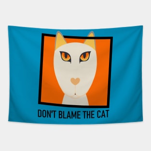 DON'T BLAME THE YELLOW-EYED CAT Tapestry