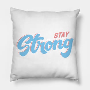 STAY STRONG TEE Pillow