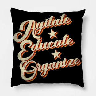 Agitate, Educate, Organize / Civil Rights & Social Justice Pillow