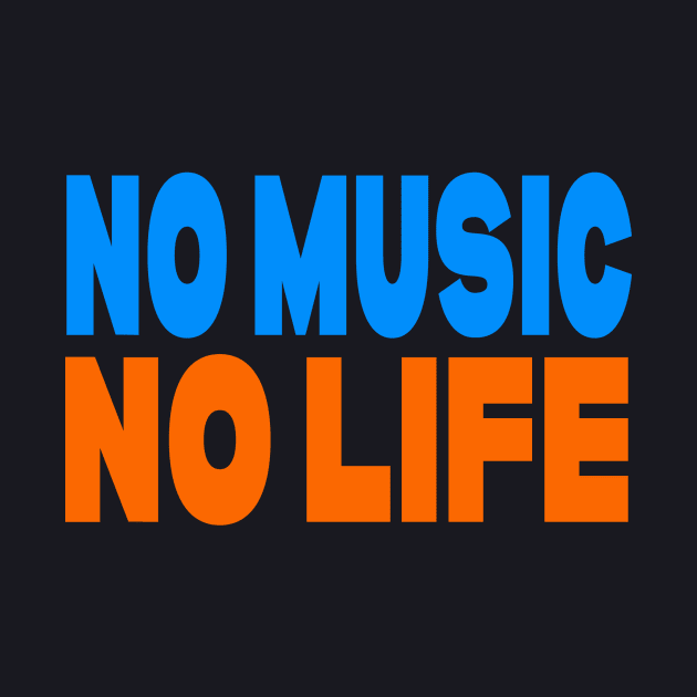 No music no life by Evergreen Tee