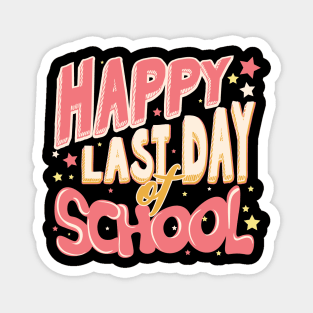 Happy Last Day Of School Teacher Humor Gift Magnet