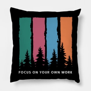 Focus On Your Work Pillow