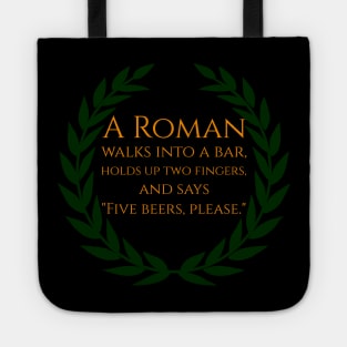 A Roman walks into a bar Tote