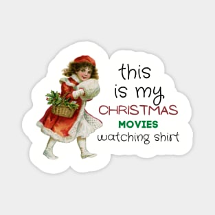 This is my Christmas movies watching shirt Magnet