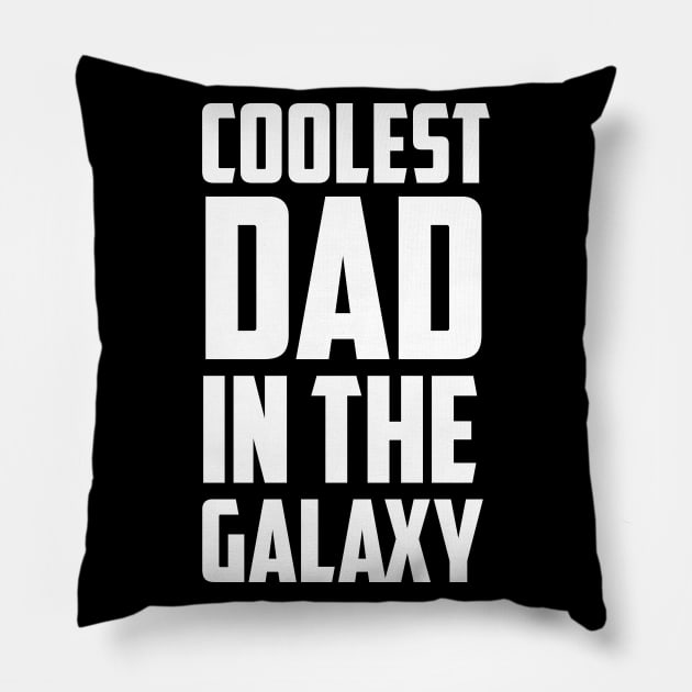 Coolest Dad in the Galaxy White Bold Pillow by sezinun