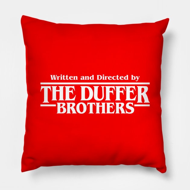 Written and Directed by The Duffer v3 Pillow by demonigote