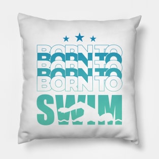 Born to swim Pillow