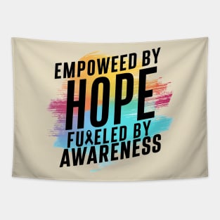 Empowered By Hope Fueled By Awareness Tapestry