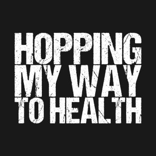 Hopping My Way To Health T-Shirt