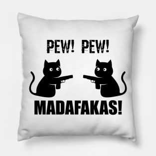 Pew Pew Madafakas Cat Pillow