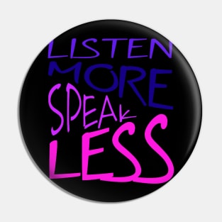 Listen More Speak Less Effective Communication Quote Pin