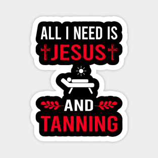 I Need Jesus And Tanning Magnet