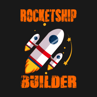 ROCKETSHIP BUILDER T-Shirt