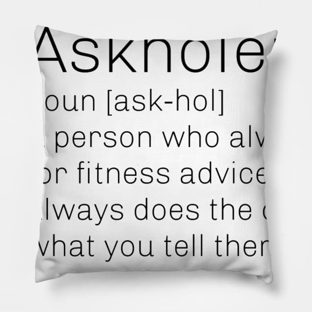 Gym Askhole Pillow by InvictusFitness