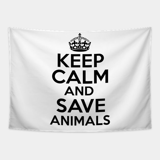 Keep Calm Save Animals Tapestry by MartinAes