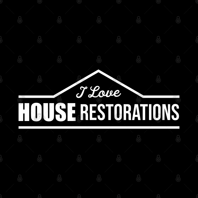 Restoration Renovate Modernization Renovation House by dr3shirts