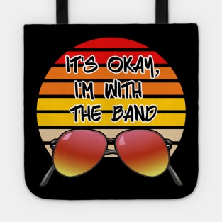 Roadie and Groupie - It's Okay I'm With the Band Tote