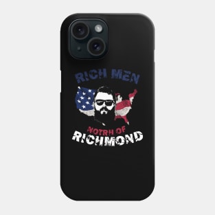 Rich men north of richmond Phone Case