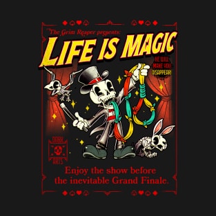 Life is Magic T-Shirt