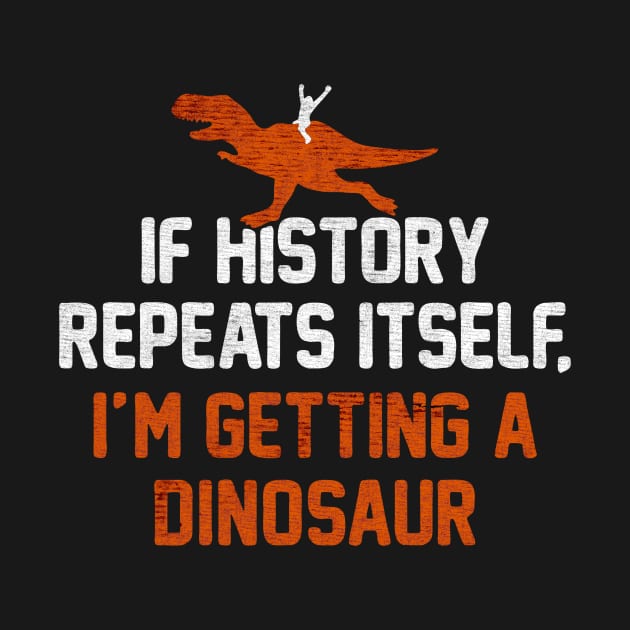 If History Repeats dinosaur by yellowed