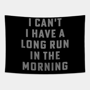 I Can't I Have A Long Run In The Morning Funny Running Marathon Tapestry