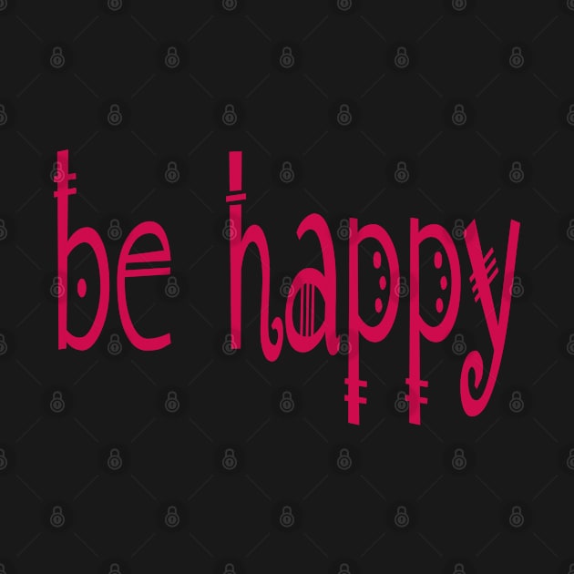 Be Happy by Clara switzrlnd