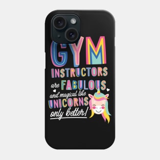 Gym Instructors are like Unicorns Gift Idea Phone Case