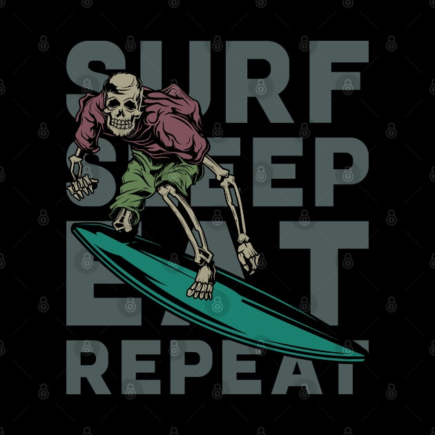 Surf Sleep Eat Repeat by JabsCreative