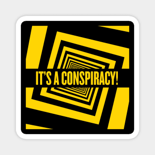 Yellow "It's A Conspiracy!" Magnet