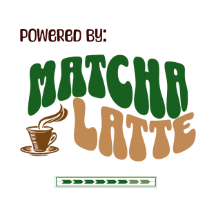 Powered By: Matcha Latte T-Shirt