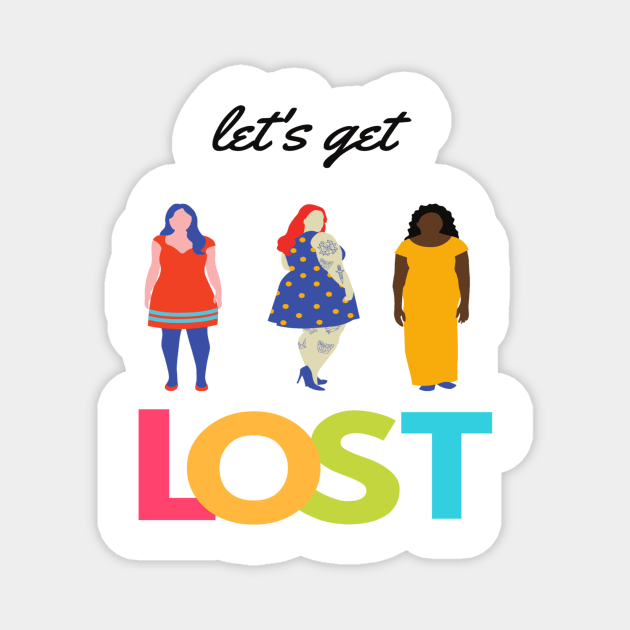 LETS GET LOST Magnet by Own Store