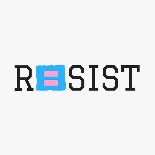 RESIST by Trans Action Lifestyle