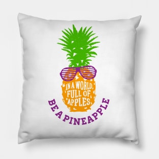 Funny Pineapple in Sunglasses. In A World Full Of Apples Be A Pineapple Pillow
