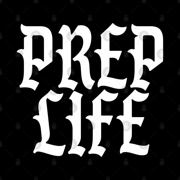 Prep Life - Funny Prepper by BDAZ