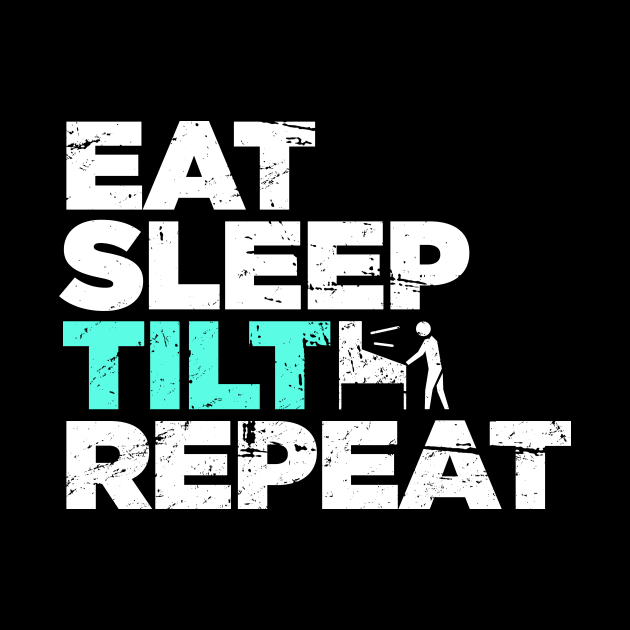 Eat, Sleep, Tilt, Repeat | Funny Arcade Pinball by MeatMan