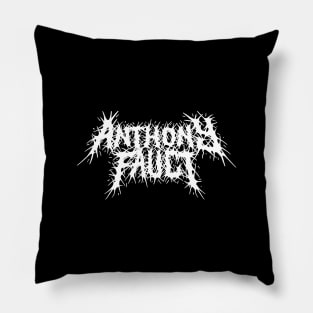 Anthony Fauci grindcore deathmetal logo Pillow