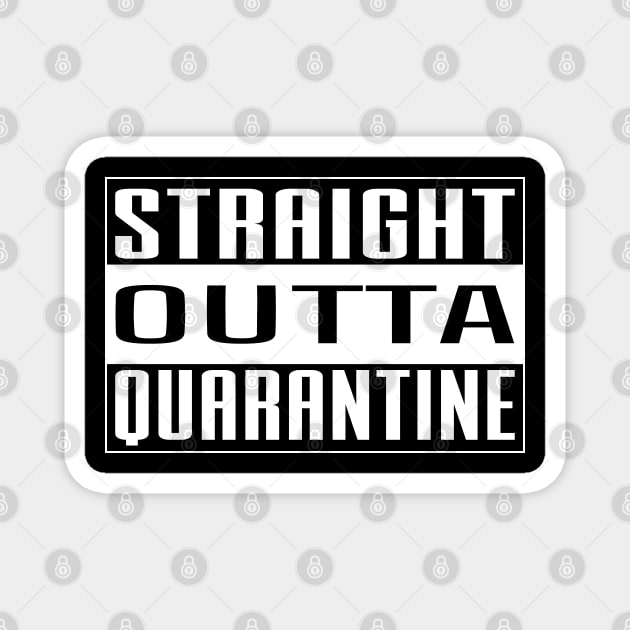 Straight Outta Quarantine Magnet by Global Creation