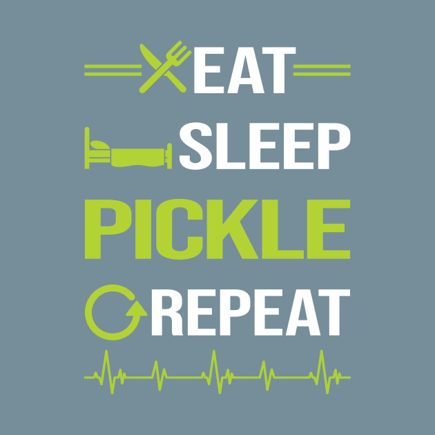 Disover Funny Eat Sleep Repeat Pickle Pickles Pickling - Pickles - T-Shirt