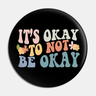 Its okay to not be okay retro Pin