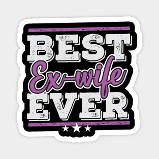 Best EX wIFE eVER Magnet