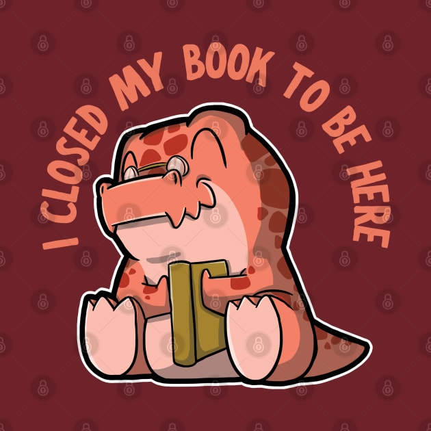 I closed my book to be here - Tyrannosaurus rex by DinoMart